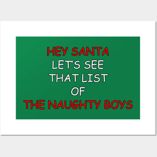 Hey Santa let's see that list of the naughty boys Posters and Art